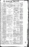 Birmingham Mail Thursday 31 March 1887 Page 1