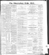 Birmingham Mail Saturday 28 January 1888 Page 1