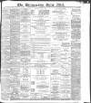 Birmingham Mail Saturday 05 May 1888 Page 1