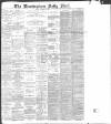 Birmingham Mail Friday 30 November 1888 Page 1