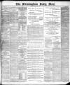 Birmingham Mail Saturday 23 March 1889 Page 1