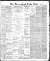 Birmingham Mail Monday 10 February 1890 Page 1