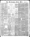 Birmingham Mail Monday 02 March 1891 Page 1