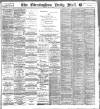 Birmingham Mail Tuesday 12 May 1896 Page 1