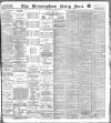 Birmingham Mail Wednesday 22 February 1899 Page 1