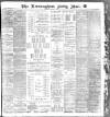 Birmingham Mail Thursday 03 August 1899 Page 1