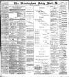 Birmingham Mail Saturday 22 March 1902 Page 1