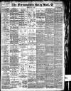 Birmingham Mail Tuesday 01 May 1906 Page 1