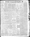 Birmingham Mail Thursday 01 April 1909 Page 1
