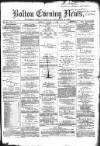 Bolton Evening News Monday 01 March 1869 Page 1