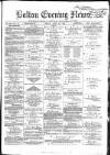 Bolton Evening News Friday 23 April 1869 Page 1