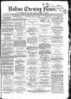 Bolton Evening News Monday 12 July 1869 Page 1