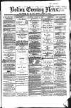 Bolton Evening News Saturday 05 March 1870 Page 1