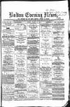 Bolton Evening News Friday 11 March 1870 Page 1