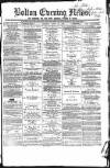 Bolton Evening News Tuesday 12 April 1870 Page 1