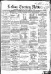 Bolton Evening News Saturday 31 December 1870 Page 1