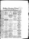 Bolton Evening News Monday 20 February 1871 Page 1