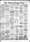 Bolton Evening News Thursday 04 January 1872 Page 1