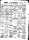 Bolton Evening News Thursday 15 February 1872 Page 1