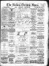 Bolton Evening News Friday 10 May 1872 Page 1