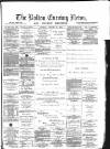 Bolton Evening News Saturday 25 January 1873 Page 1
