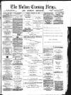 Bolton Evening News Friday 31 January 1873 Page 1