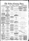 Bolton Evening News Thursday 13 February 1873 Page 1