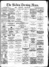 Bolton Evening News Friday 04 April 1873 Page 1