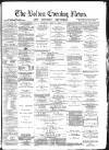 Bolton Evening News Saturday 05 April 1873 Page 1