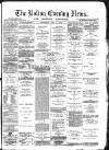 Bolton Evening News Wednesday 09 April 1873 Page 1