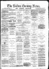 Bolton Evening News Monday 05 May 1873 Page 1