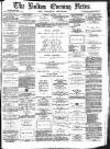 Bolton Evening News Tuesday 03 March 1874 Page 1