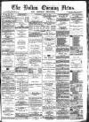 Bolton Evening News Wednesday 13 May 1874 Page 1