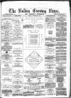 Bolton Evening News Friday 23 October 1874 Page 1