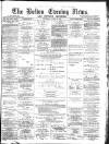 Bolton Evening News Thursday 29 April 1875 Page 1