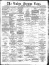 Bolton Evening News Saturday 01 May 1875 Page 1