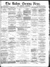 Bolton Evening News Tuesday 18 May 1875 Page 1