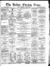 Bolton Evening News Tuesday 22 June 1875 Page 1