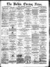 Bolton Evening News Thursday 23 September 1875 Page 1
