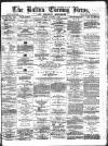 Bolton Evening News Friday 01 October 1875 Page 1