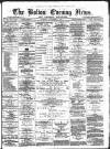 Bolton Evening News Monday 29 November 1875 Page 1