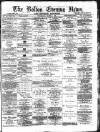 Bolton Evening News Wednesday 15 March 1876 Page 1