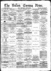 Bolton Evening News Saturday 02 September 1876 Page 1