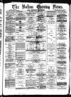 Bolton Evening News Thursday 04 January 1877 Page 1