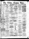 Bolton Evening News Wednesday 31 January 1877 Page 1