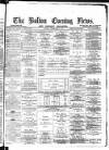 Bolton Evening News Friday 09 February 1877 Page 1