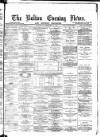 Bolton Evening News Wednesday 21 February 1877 Page 1