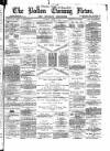 Bolton Evening News Monday 02 April 1877 Page 1