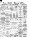 Bolton Evening News Tuesday 03 April 1877 Page 1