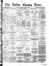 Bolton Evening News Monday 23 April 1877 Page 1